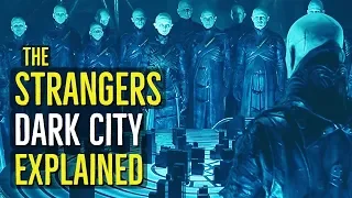 The Strangers (DARK CITY) Explained