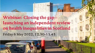 Closing the gap – launching an independent review on health inequalities in Scotland