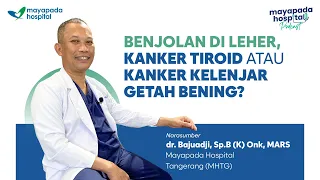 BEGINI CARA MEMBEDAKAN KANKER TIROID DAN KANKER KELENJAR GETAH BENING #podcastkesehatan