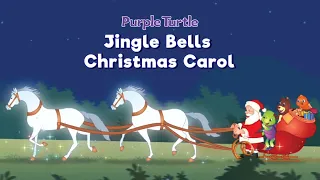 Jingle Bells Christmas Carol | Christmas Songs | Purple Turtle Nursery Rhymes Videos | Purple Turtle