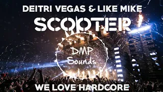 Dimitri Vegas  Like Mike x Scooter  We Love Hardcore