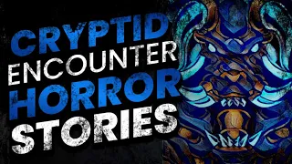 CRYPTID SIGHTING HORROR STORIES