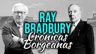 Ray Bradbury and Borges: The Martian Chronicles