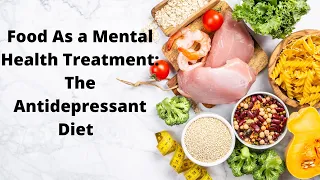 Food As a Mental Health Treatment: The Antidepressant Diet