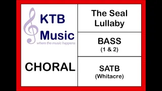 The Seal Lullaby (Whitacre) SATB [Bass Part Only]