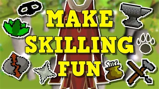 Make Skilling FUN! (OSRS)