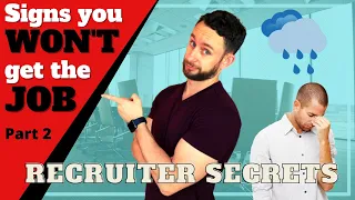 Signs They Won’t Hire You - Signs You Won’t Get the Job After the Interview (Part 2)