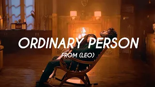 Anirudh Ravichander - Ordinary Person ( From Leo ) ( Ft. Nikhita Gandhi ) Lyrics