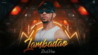 Zé da Vea - Lambadão ( Lançamento 2024)