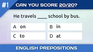 English Grammar QUIZ - Prepositions #1 🤔 CAN YOU SCORE 20/20?