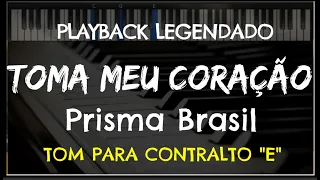 🎤 Toma meu Coração (PLAYBACK LEGENDADO no Piano – TOM CONTRALTO “E”) Prisma, by Niel Nascimento