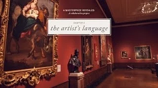 A Masterpiece Revealed | Chapter 4: The Artist's Language