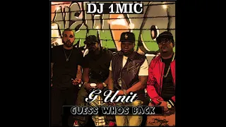 DJ 1Mic - G-Unit - Guess Who's Back [2014][Mixtape] With 50 Cent, Lloyd Banks, Young Buck, Tony Yayo