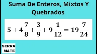 Suma De Enteros, Mixtos Y Quebrados