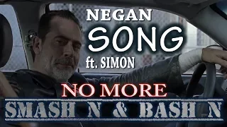 Negan ft. Simon - No More Smash N & Bash N