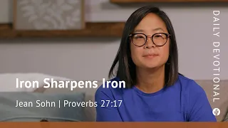 Iron Sharpens Iron | Proverbs 27:17 | Our Daily Bread Video Devotional