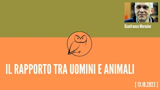 L''etica del rapporto tra uomini e animali | Prof. G. Mormino