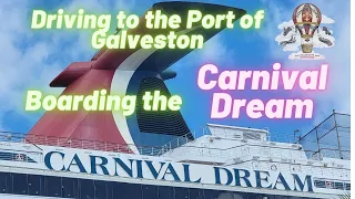 Driving to the Port of Galveston  Boarding the Carnival Dream