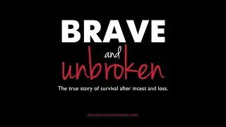 Brave and Unbroken