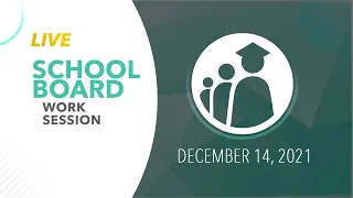 School Board Work Session | December 14, 2021