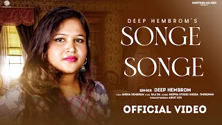 Songe Songe | Deep Hembrom | Full Song | Hin-San Mashup Song | Santali Video 2022 | Santhali All Mix