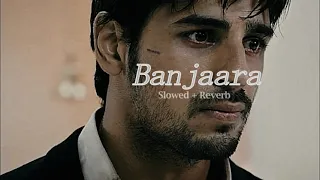 Banjaara (Slowed+Reverb) - Mohammad Irfan ,Mithoon #ekvillian #Lofi #ekvillian2 #sidharthmalhotra