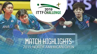 Honoka H./Sato Hitomi vs Che Xiaoxi/Li Jiayi | 2019 ITTF North American Open Highlights (Final)