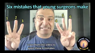 CataractCoach 1657: six mistakes that young eye surgeons make