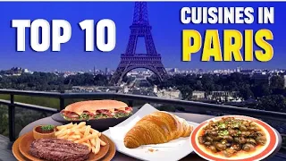 Top 10 Cuisines In Paris