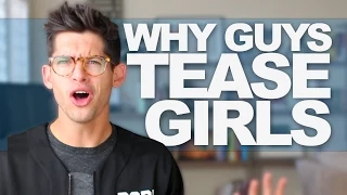 WHY GUYS TEASE GIRLS! | #DEARHUNTER