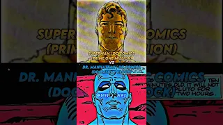 Superman | DC COMICS (PRIME ONE MILLION) vs Dr. Manhattan | DC COMICS (DOOMSDAY CLOCK)