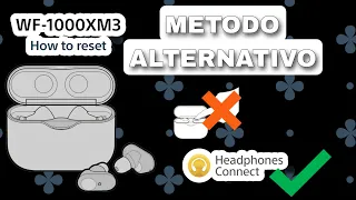 RESET alternativo en auriculares SONY WF-1000XM3 y WF-1000XM4 con Bluetooth conectado aún en estuche
