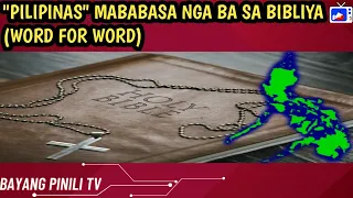 MABABASA NGA BA ANG "PILIPINAS" SA BIBLIYA NG WORD FOR WORD.