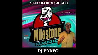 #Dj Ebreo (Chicago) Miestone Radio session June 21, 2023