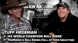 TUFF HEDEMAN & Jack Ingram (Jackin' Around Show I EP. #3 , pt. 2 of 2)