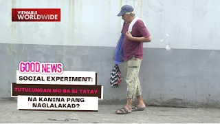 Social Experiment: Tutulungan mo ba si Tatay na kanina pang naglalakad? | Good News