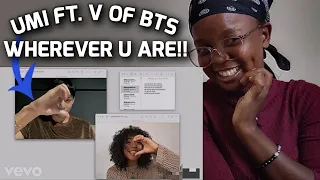 South African Reacts| Wherever u r by UMI FT. (V OF BTS)!!!