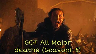 Game of thrones - All Major Deaths (Season 1-8)