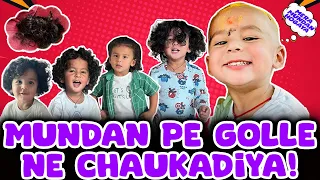 Mundan Pe Golle Ne Chaukadiya! 😟🙊| Bharti Singh | Haarsh Limbachiyaa | Golla