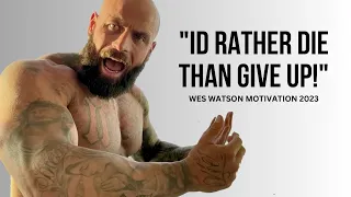 “THERES ONLY ONE WAY TO SUCCEED” Wes Watson Intense Motivation