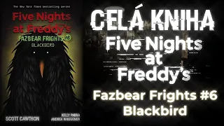 Celá Kniha FNAF Fazbear Frights #6 Blackbird