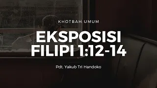 Eksposisi Filipi 1:12-14 - Pdt. Yakub Tri Handoko