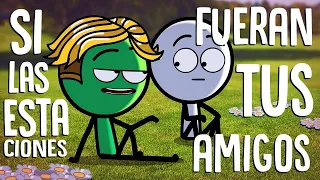 Si las estaciones del año fueran tus amigos | Casi Creativo