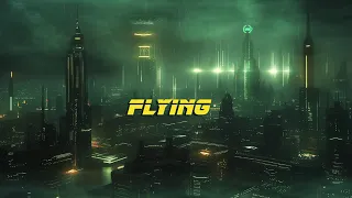 Flying *  Ethereal Atmospheric Blade Runner Ambient Music