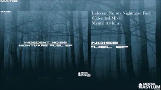 Indecent Noise - Nightmare Fuel (Extended Mix)