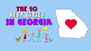 The 10 BEST PLACES to Live in GEORGIA