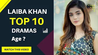 Top 10 Dramas of Laiba Khan | Laiba Khan Drama List | Pakistani Actress | Best Dramas