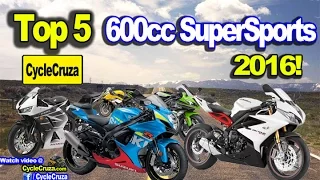 Top 5 600cc SuperSport Motorcycles For STREET 2016 | MotoVlog