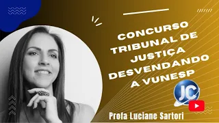 Concurso Tribunal de Justiça Principais pontos importantes a serem estudados / 100% Vunesp