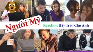 Hãy Trao Cho Anh - Sơn Tùng ft. Snoop Dogg | Người Mỹ reaction cùng KARA